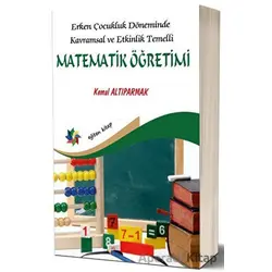 Erken Çocukluk Döneminde Kavramsal ve Etkinlik Temelli Matematik Öğretimi