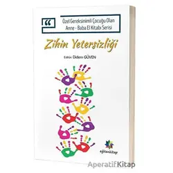 Zihin Yetersizliği - Özel Gereksinimli Çocuğu Olan Anne Baba El Kitabı Serisi