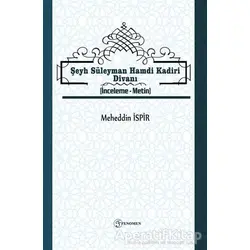 Şeyh Süleyman Hamdi Kadiri Divanı - Meheddin İspir - Fenomen Yayıncılık