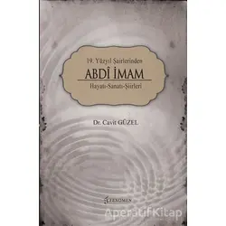 19. Yüzyıl Şairlerinden Abdi İmam - Cavit Güzel - Fenomen Yayıncılık