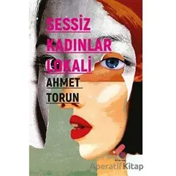 Sessiz Kadınlar Lokali - Ahmet Torun - Klaros Yayınları
