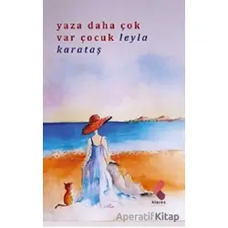 Yaza Daha Çok Var Çocuk - Leyla Karataş - Klaros Yayınları