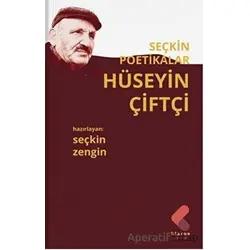 Hüseyin Çiftçi - Seçkin Poetikalar - Seçkin Zengin - Klaros Yayınları