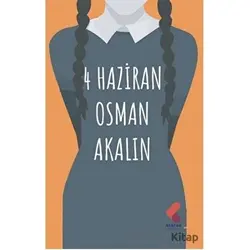 4 Haziran - Osman Akalın - Klaros Yayınları