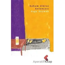 Babam Ölürse Kolonyası - Doğa Duymaz - Klaros Yayınları