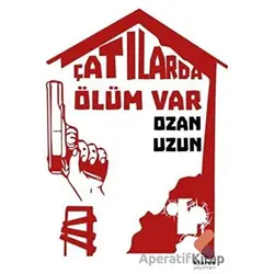 Çatılarda Ölüm Var - Ozan Uzun - Klaros Yayınları
