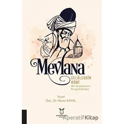 Mevlana Celaleddin Rumi - Musa Kaval - Akademisyen Kitabevi