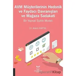 AVM Müşterilerinin Hedonik ve Faydacı Davranışları ve Mağaza Sadakati