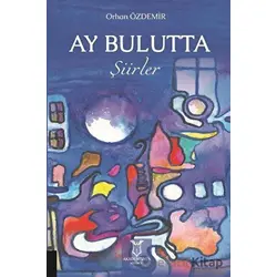 Ay Bulutta - Orhan Özdemir - Akademisyen Kitabevi