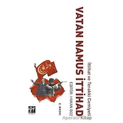 İttihat ve Terakki Cemiyeti Vatan Namus İttihad - Hakan Boz - Gazi Kitabevi