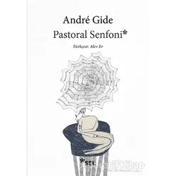 Pastoral Senfoni - Andre Gide - Sel Yayıncılık