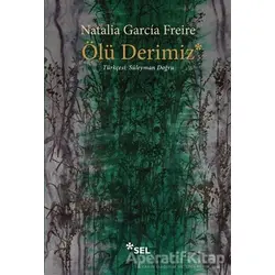 Ölü Derimiz - Natalia García Freire - Sel Yayıncılık