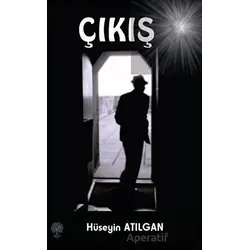 Çıkış - Hüseyin Atılgan - Platanus Publishing