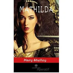 Mathilda - Mary Shelley - Platanus Publishing
