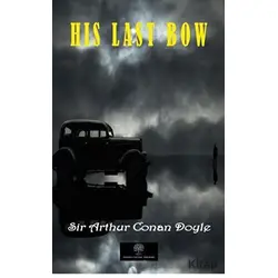 His Last Bow - Sir Arthur Conan Doyle - Platanus Publishing