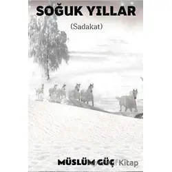 Soğuk Yıllar - Müslüm Güç - Platanus Publishing