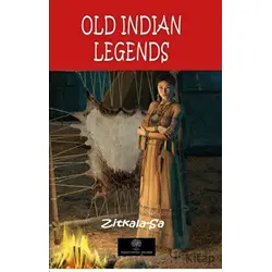 Old Indian Legends - Zitkala Sa - Platanus Publishing