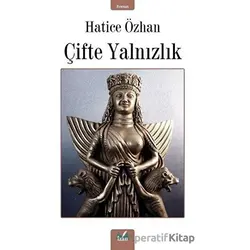 Çifte Yalnızlık - Hatice Özhan - İzan Yayıncılık