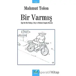 Bir Varmış - Mahmut Tolon - İzan Yayıncılık