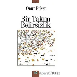 Bir Takım Belirsizlik - Onur Erken - İzan Yayıncılık