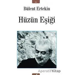 Hüzün Eşiği - Bülent Ertekin - İzan Yayıncılık