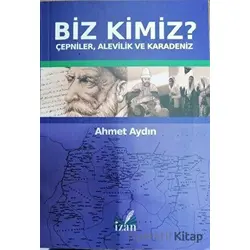 Biz Kimiz? - Ahmet Aydın - İzan Yayıncılık