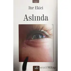 Aslında - Itır Ekici - İzan Yayıncılık