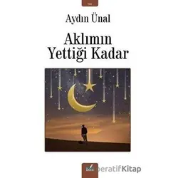 Aklımın Yettiği Kadar - Aydın Ünal - İzan Yayıncılık