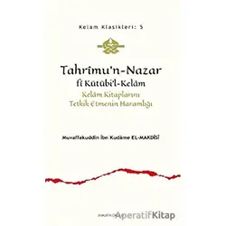 Tahrimu’n-Nazar Fi Kütübi’l-Kelam - İbn Kudame el-Makdisi - Ankara Okulu Yayınları