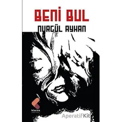 Beni Bul - Nurgül Ayhan - Klaros Yayınları