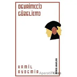 Devrim(ci) Güzeli(m) - Kamil Aydemir - Klaros Yayınları