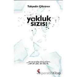 Yokluk Sızısı - Takyedin Çiftsüren - Klaros Yayınları