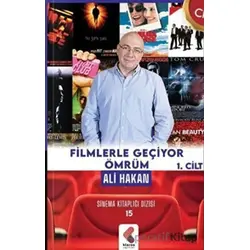 Filmlerle Geçiyor Ömrüm 1. Cilt - Ali Hakan - Klaros Yayınları