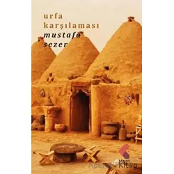 Urfa Karşılaması - Mustafa Sezer - Klaros Yayınları