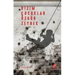 Bizim Çocuklar - Özgür Zeybek - Klaros Yayınları