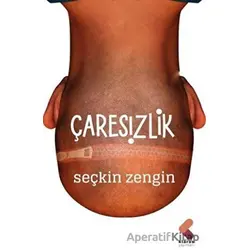 Çaresizlik - Seçkin Zengin - Klaros Yayınları