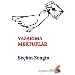 Yazarıma Mektuplar - Seçkin Zengin - Klaros Yayınları