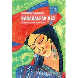Karakalpak Kızı - Tulepbergen Kaipbergenov - Kor Kitap