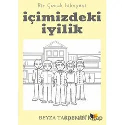 İçimizdeki İyilik - Beyza Taşdemir - Ateş Yayınları
