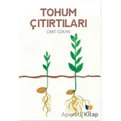 Tohum Çıtırtıları - Ümit Özkan - Ateş Yayınları