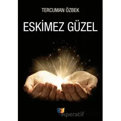 Eskimez Güzel - Tercuman Özbek - Ateş Yayınları