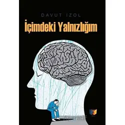 İçimdeki Yalnızlığım - Davut İzol - Ateş Yayınları
