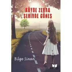 Köyde Zehra Şehirde Güneş - Bilge Sinan - Ateş Yayınları