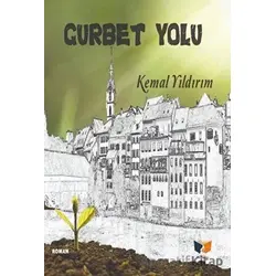 Gurbet Yolu - Kemal Yıldırım - Ateş Yayınları