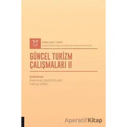 Güncel Turizm Çalışmaları II (AYBAK 2021 Mart) - Yakup Dinç - Akademisyen Kitabevi