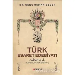 Türk Esaret Edebiyatı - Genç Osman Geçer - Bengü Yayınları