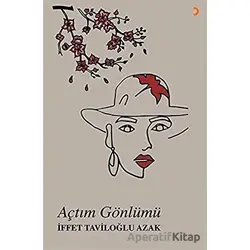 Açtım Gönlümü - İffet Taviloğlu Azak - Cinius Yayınları