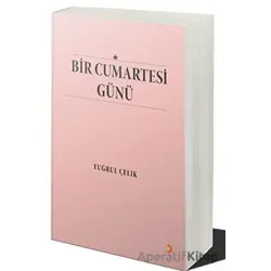 Bir Cumartesi Günü - Tuğrul Çelik - Cinius Yayınları