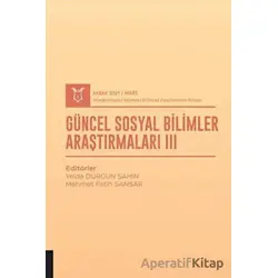 Güncel Sosyal Bilimler Araştırmaları III (AYBAK 2021 Mart)