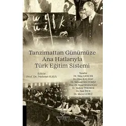 Tanzimattan Günümüze Ana Hatlarıyla Türk Eğitim Sistemi - Oğuz Kalafat - Akademisyen Kitabevi